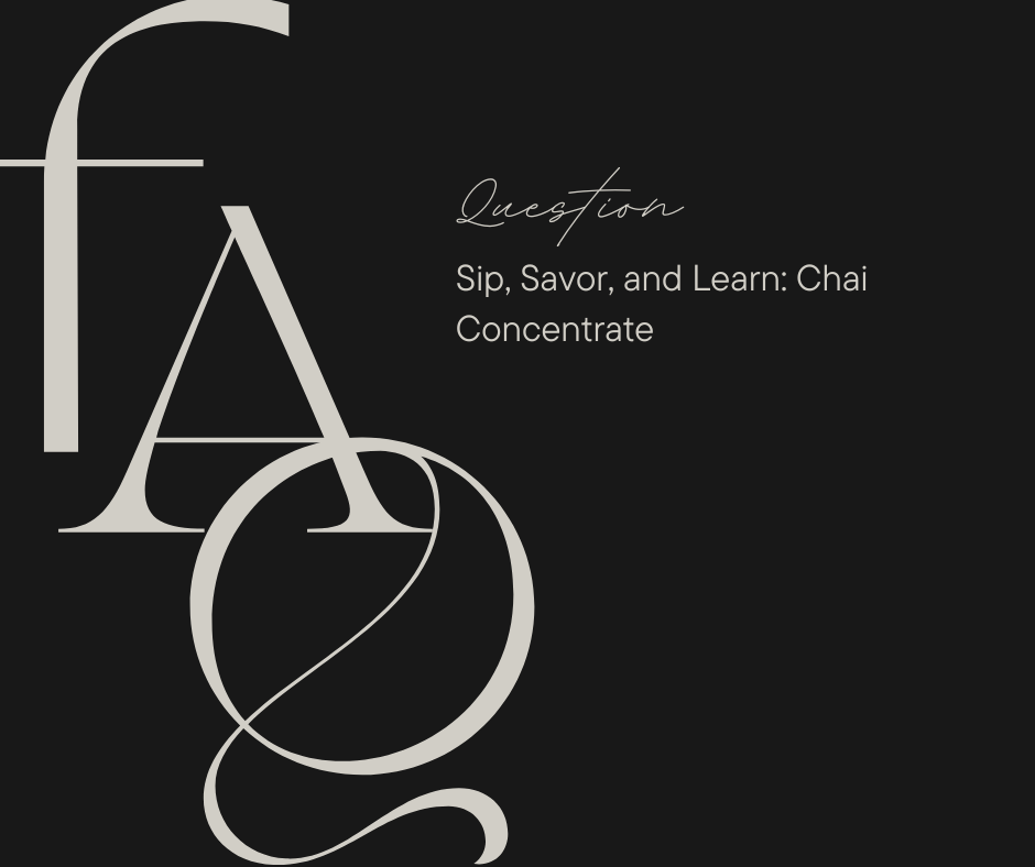 chai concentrate faq