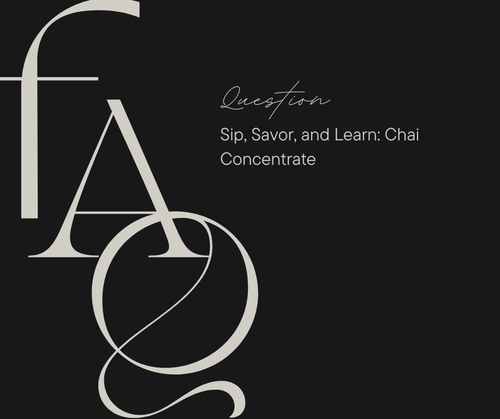 chai concentrate faq